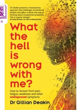 海外直订医药图书What the Hell is Wrong With Me?: How to recover from pain, fatigue, weakness and 我到底怎么了？：如