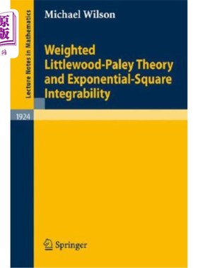 海外直订Weighted Littlewood-Paley Theory and Exponential-Square Integrability 加权Littlewood-Paley理论与指数平方可