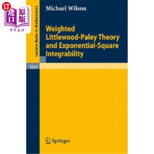 海外直订Weighted Littlewood-Paley Theory and Exponential-Square Integrability 加权Littlewood-Paley理论与指数平方可