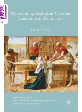 海外直订Representing Realists in Victorian Literature and Criticism 代表维多利亚文学和批评中的现实主义者