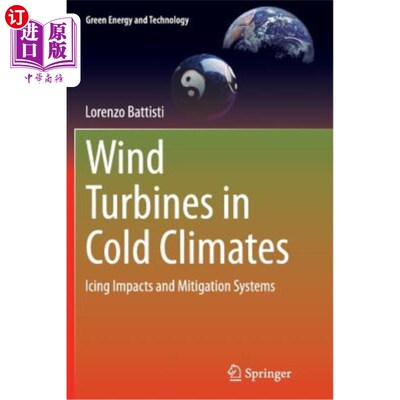 海外直订Wind Turbines in Cold Climates: Icing Impacts and Mitigation Systems 寒冷气候下的风力涡轮机：结冰影响和缓解系统