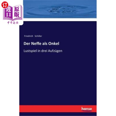 海外直订德语 Der Neffe als Onkel: Lustspiel in drei Aufzügen 侄子扮演叔叔:三套情景喜剧