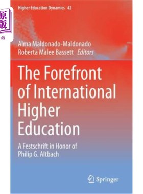 海外直订The Forefront of International Higher Education: A Festschrift in Honor of Phili 国际高等教育的前沿:纪念菲
