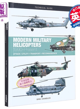 预售 现代军用直升机 Modern Military Helicopters 英文原版 Bing Chandler 军事科普读物 直升机航空百科【中商原版】