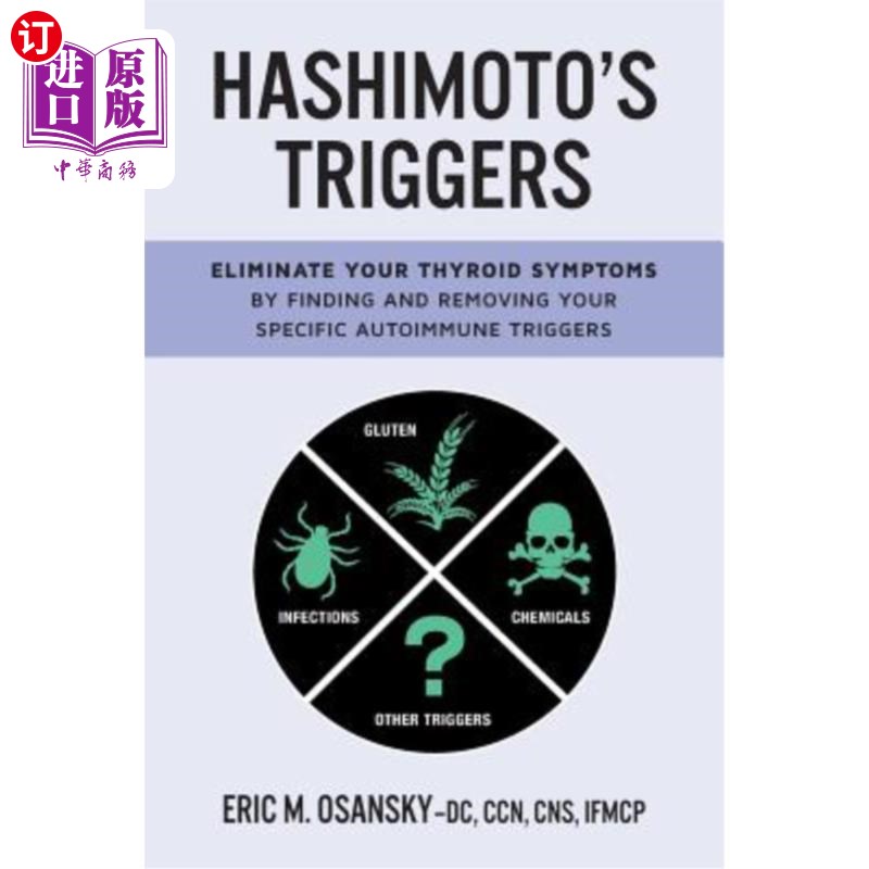 海外直订医药图书Hashimoto's Triggers: Eliminate Your Thyroid Symptoms By Finding And Removing Yo 桥本的诱因：通过寻