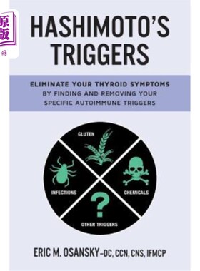 海外直订医药图书Hashimoto's Triggers: Eliminate Your Thyroid Symptoms By Finding And Removing Yo 桥本的诱因：通过寻