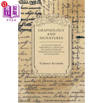 海外直订Graphology and Signatures - A Collection of Historical Articles on Indicators of 笔迹学和签名-在签名中发现