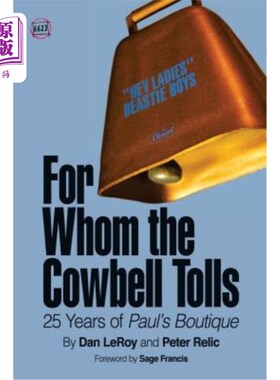 海外直订For Whom the Cowbell Tolls: 25 Years of Paul's Boutique 牛铃为谁鸣:保罗精品店25年