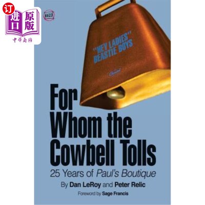 海外直订For Whom the Cowbell Tolls: 25 Years of Paul's Boutique 牛铃为谁鸣:保罗精品店25年