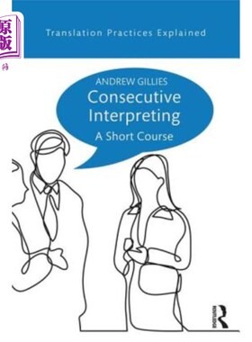 海外直订Consecutive Interpreting: A Short Course 交替传译：短期课程