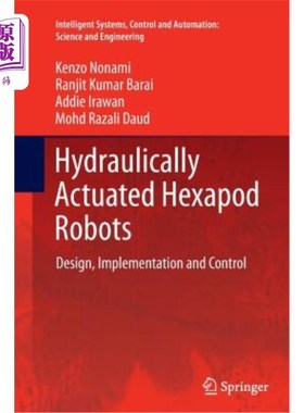 海外直订Hydraulically Actuated Hexapod Robots: Design, Implementation and Control 液压驱动六足机器人：设计、实现和控制