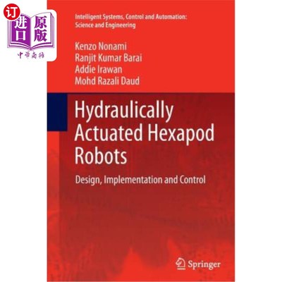 海外直订Hydraulically Actuated Hexapod Robots: Design, Implementation and Control 液压驱动六足机器人：设计、实现和控制