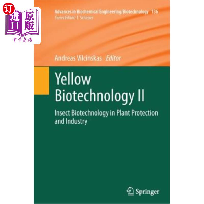 海外直订Yellow Biotechnology II: Insect Biotechnology in Plant Protection and Industry 黄色生物技术Ⅱ：植物保护与工