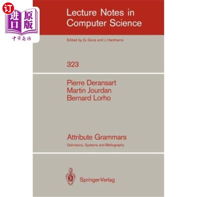 海外直订Attribute Grammars: Definitions, Systems and Bibliography 属性语法：定义、系统和参考书目