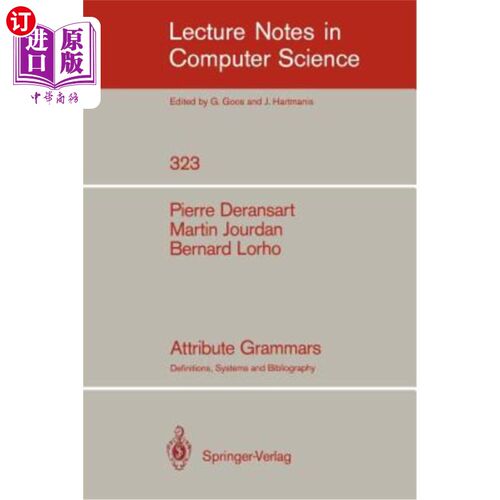 海外直订Attribute Grammars: Definitions, Systems and Bibliography 属性语法：定义、系统和参考书目