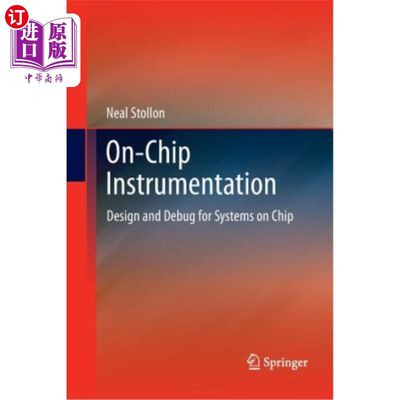 海外直订On-Chip Instrumentation: Design and Debug for Systems on Chip 片上仪器:片上系统的设计和调试