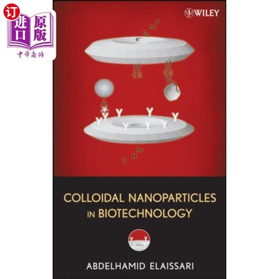 海外直订Colloidal Nanoparticles in Biotechnology 生物技术中的胶体纳米粒子
