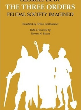 现货 三种法则 封建社会想象 英文原版 Three Orders 英文文学 Georges Duby 历史与著作研究 【中商原版】年鉴学派 欧洲社会史