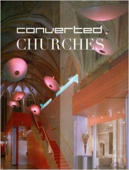 现货 Converted Churches 进口艺术 教堂改建 建筑设计【中商原版】
