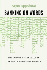字面上的银行学 Banking on Words 阿尔君 阿帕杜莱 Arjun Appadurai 英文原版【中商原版】金融 人类学 University of Chica