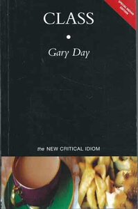 【中商原版】新批判俗语系列 阶级 英文原版 Class The New Critical Idiom Gary Day