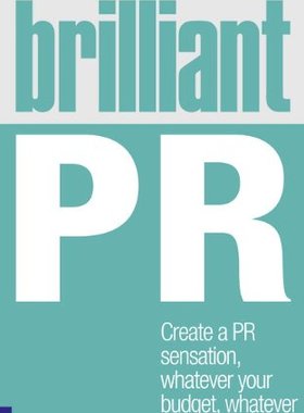 现货 【中商原版】杰出的公关 英文原版 Brilliant PR: Create a PR sensation  Cathy Bussey  Pearson