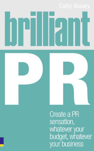 现货 【中商原版】杰出的公关 英文原版 Brilliant PR: Create a PR sensation  Cathy Bussey  Pearson