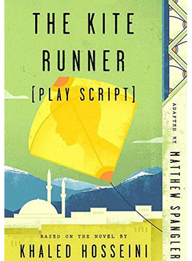 现货 【中商原版】追风筝的人（舞台剧剧本）英文原版 The Kite Runner (Play Script)Matthew Spangler Riverhead Books