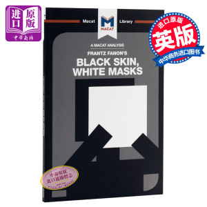 现货 An Analysis of Frantz Fanon's Black Skin, White Masks MACAT解读 对黑色皮肤白色面具的分析【中商原版】