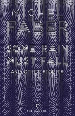 米歇尔·法柏 雨将落下 英文原版 Some Rain Must Fall And Other Stories 英文文学