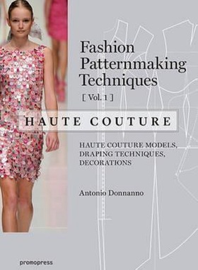 时尚造型设计 高级女式时装 进口艺术 Fashion Patternmaking Techniques  Haute couture [Vol 1] 艺术设计 服装设计 剪裁