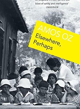 现货 【中商原版】何去何从 英文原版 Elsewhere, Perhaps Amos Oz