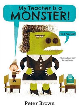现货 【中商原版】我的老师是个怪物（不，我不是）英文原版  My Teacher is a Monster! (No, I am not)