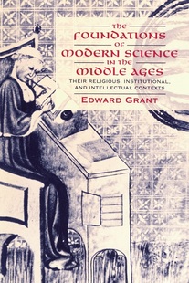 The Modern 基础 英文原版 Ages Grant 近代科学在中世纪 Middle Foundations 剑桥科学史丛书 Science Edward the