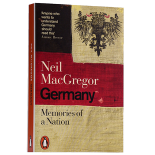 德国：国家的记忆（大英博物馆馆长之作）英文原版 Germany: Memories of a Nation