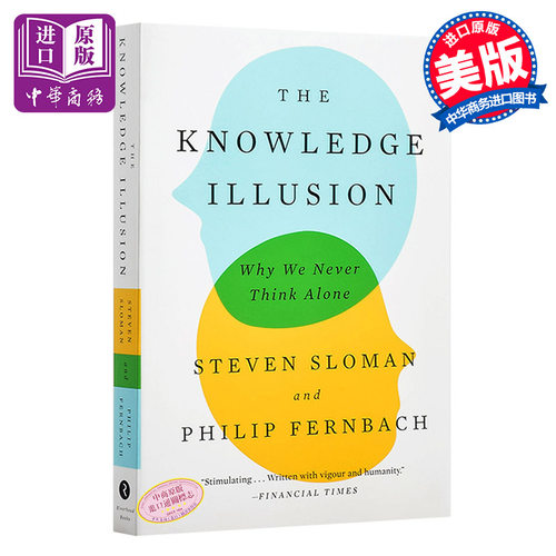 【中商原版】知识的错觉:为什么我们从未独立思考 英文原版 The Knowledge Illusion: Why We Never Think Alone