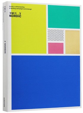 现货 真正的北欧 北欧的手工艺 运动和设计 进口艺术 Truly Nordic: Nordic craftsmanship, campaigns and design【中商原版】