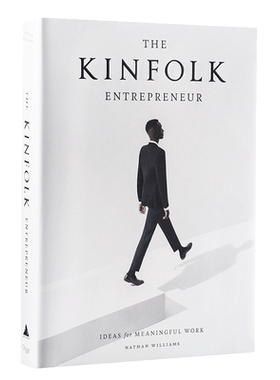 KINFOLK四季杂志 企业家特辑 创业家特辑 英文原版书籍 Kinfolk Entrepreneur Nathan Williams 美国畅销杂志 精装大开本