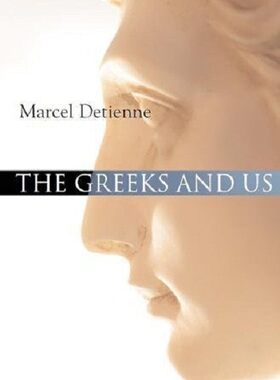 现货 【中商原版】希腊人和我们 英文原版 The Greeks and Us Marcel Detienne Polity Press 历史文化书籍
