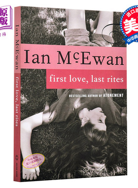 【中商原版】伊恩麦克尤恩作品 最初的爱情 最后的仪式 英文原版 First Love, Last Rites Ian McEwan 短篇小说 毛姆文学奖获