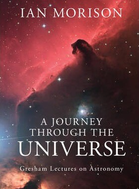 现货 【中商原版】穿越宇宙之旅 格雷沙姆航天讲座 英文原版 A Journey through the Universe Ian Morison
