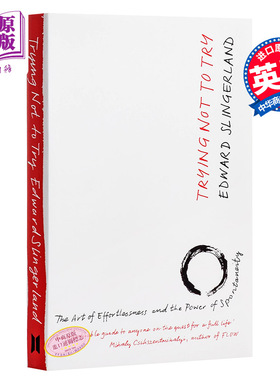 无为而为：自发性的艺术与科学 英文原版书籍Trying Not to Try森舸澜 庄子思想 中国古代哲学 为与无为 现代科学遇到中国智?