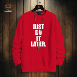later英文印花圆领长袖 T恤加绒厚上衣 潮牌卫衣外套男just