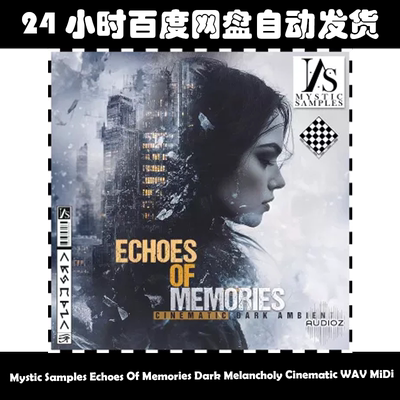 Mystic Samples Echoes Of Memories Dark Melancholy Cinematic