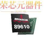 BCM89610A2BMLG原装「10/100/1000BASE-T SINGLE PORT