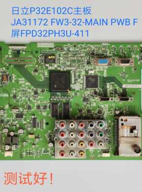 原装日立 P32E102C 主板 JA31172 FW3-32-MAIN PWB FPD32PH3U-411