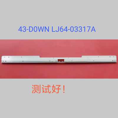 43-D0WN LJ64-03317A 灯条 LED43A9000i 3D43A9000i L43E5010E