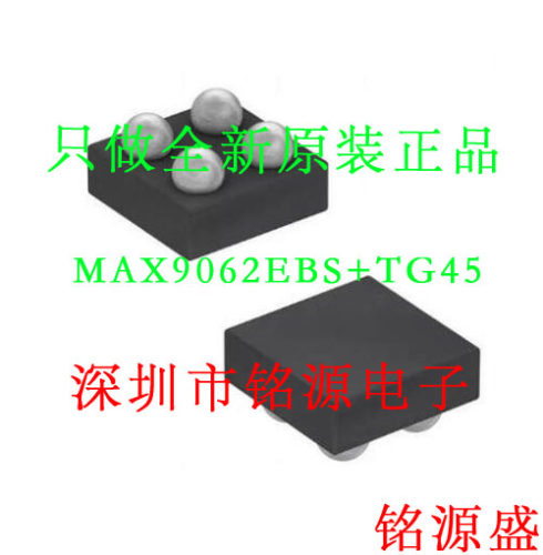 【铭源电子】MAX9062EBS+TG45 MAX9062EBS MAX9062 USCP4 芯片