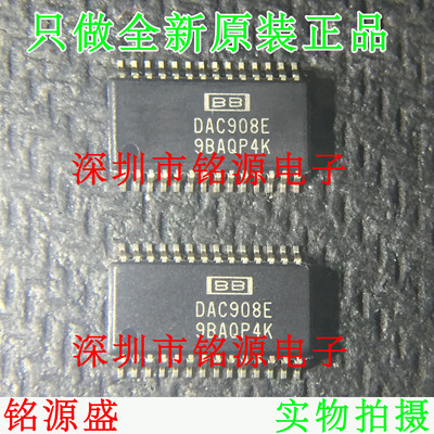 【铭源电子】全新原装正品 DAC908E DAC908 TSSOP28 转换器 芯片