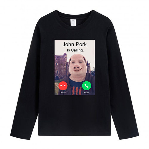 John Pork Is Calling Funny Print Long Sleeves T Shirt 长袖衫